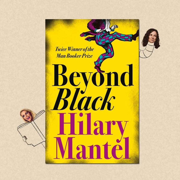 Beyond Black by Hilary Mantel with Mike Wozniak