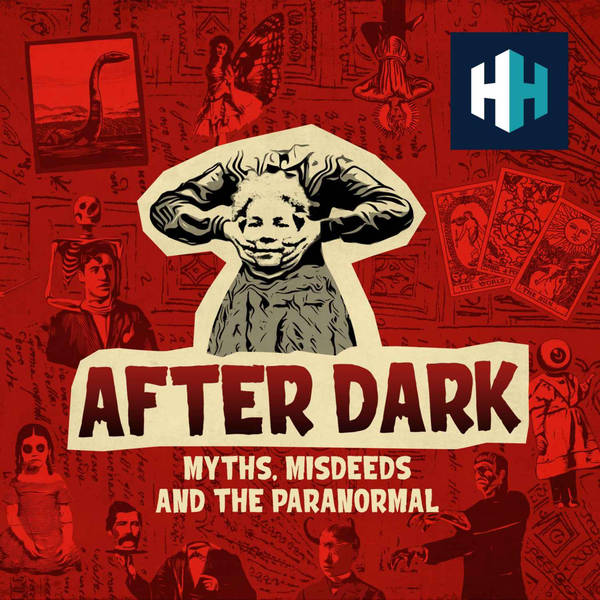 Welcome to After Dark: Myths, Misdeeds & the Paranormal