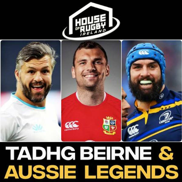 Tadhg Beirne chats Munster & Lions, and Aussie yarns with Adam Ashley Cooper and Scott Fardy