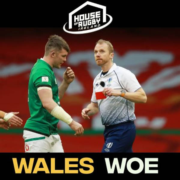Gutted in Wales, O'Mahony's red card, Billy's kick and how to beat France