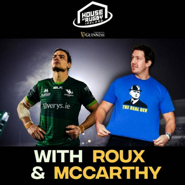 Quinn Roux on finding a home in Ireland and Mike McCarthy brings the absolute HEAT!