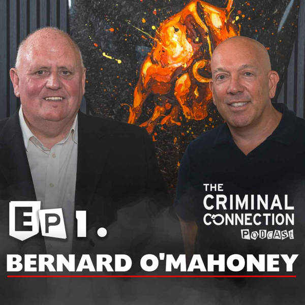 Episode 1: Bernard O'Mahoney (Essex Boys, Carlton Leach, Rise of the Foot Soldier & MORE!)