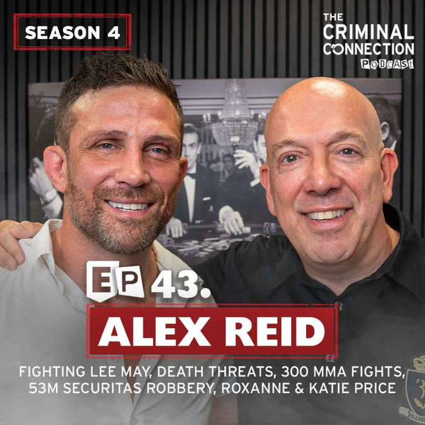 Episode 43: Alex Reid - Fighting Lee May, Death Threats & 300 MMA Fights