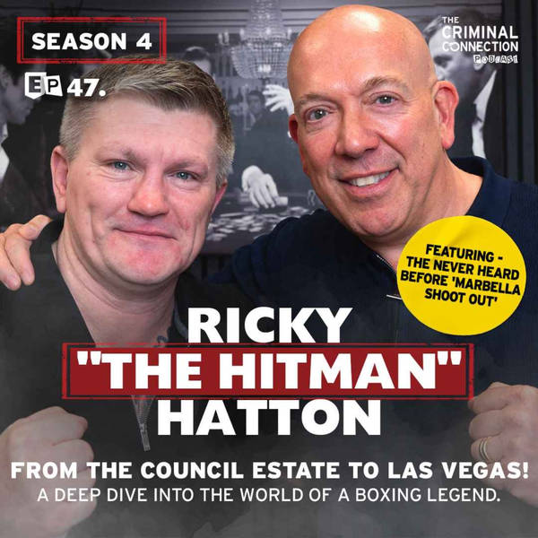 Episode 47: Ricky "The Hitman" Hatton - From the council estate to Las Vegas! A deep dive into the world of a boxing legend.