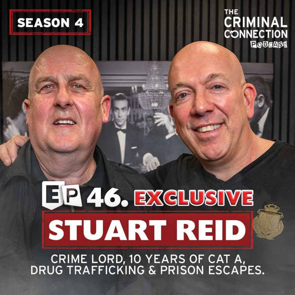 Episode 46: Stuart Reid - Crime Lord, 10 Years of CAT A, Drug  Trafficking & Prison Escapes