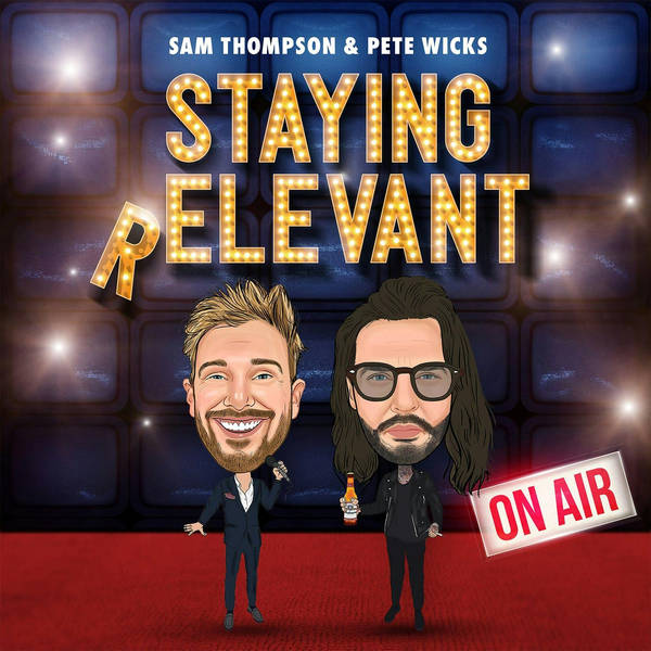 36: Sam & Pete Reach New Staying Relevant Heights & An Ex Love Islander Named Sam As His Nemesis