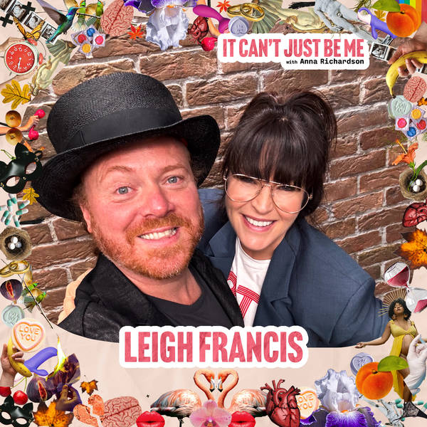 Embracing Your Authentic Self - with Leigh Francis