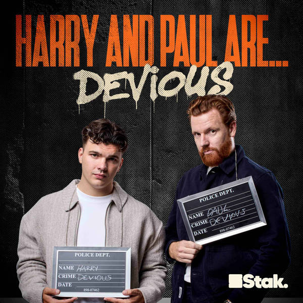 Introducing: Harry and Paul are... Devious