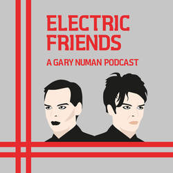 Electric Friends: A Gary Numan Podcast image