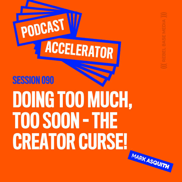 Doing Too Much, Too Soon - The Creator Curse!