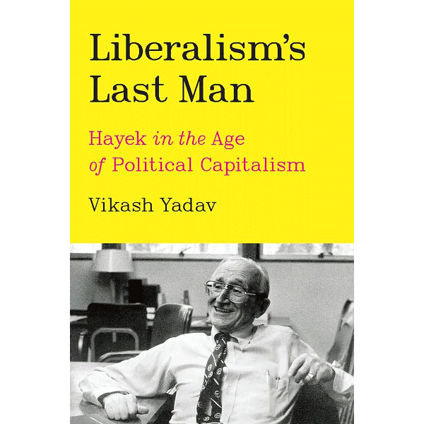 Vikash Yadav - Liberalism's Last Man