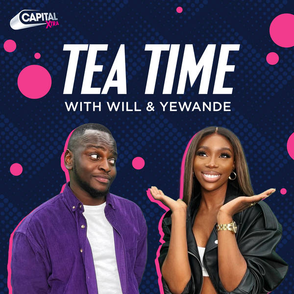 Coming Soon - Tea Time with Will and Yewande !