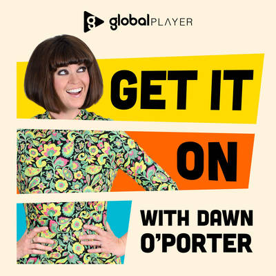 Get It On with Dawn O'Porter image