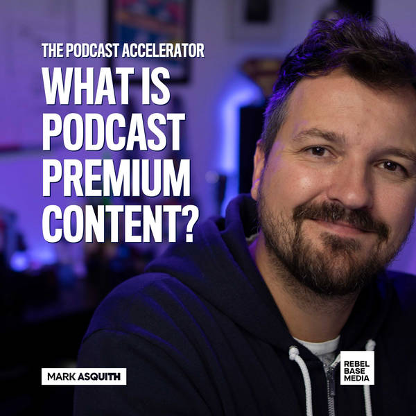 What is Podcast Premium Content?