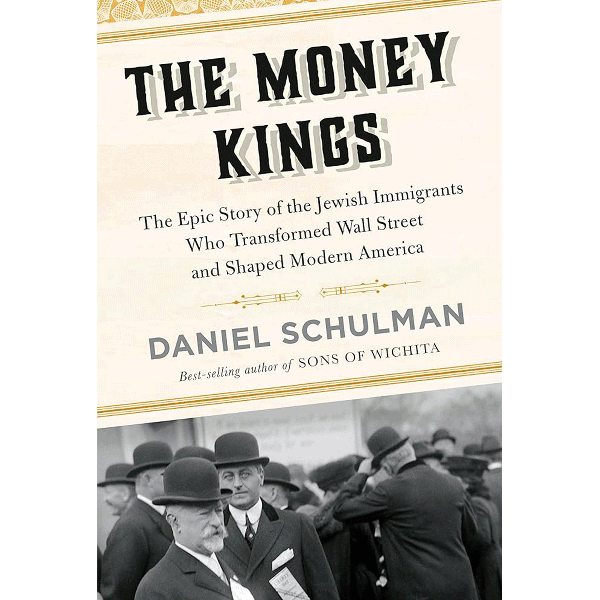 Daniel Schulman - The Money Kings