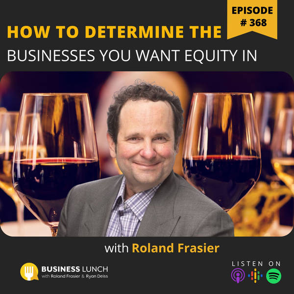 How to Determine the Businesses You Want Equity In