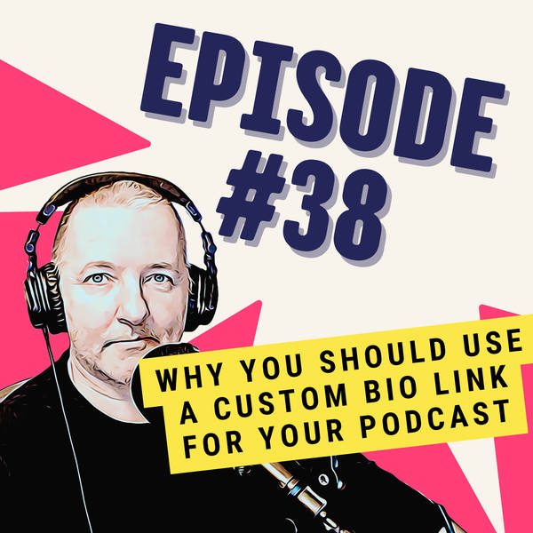 Why You Should Use a Custom Bio Link for Your Podcast