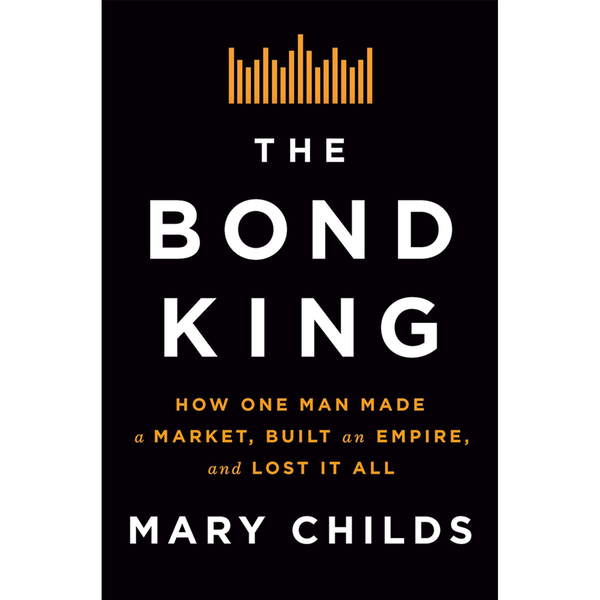 Mary Childs - The Bond King