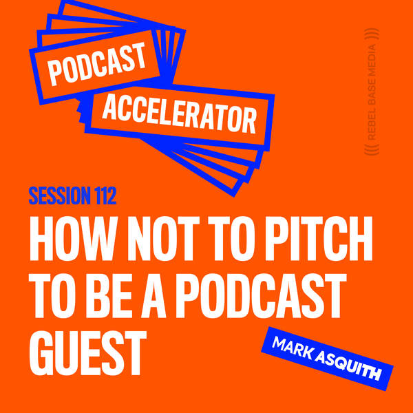 How NOT to Pitch to Be a Podcast Guest