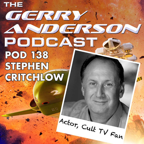 Pod 138: Nostalgic Encounters with Stephen Critchlow