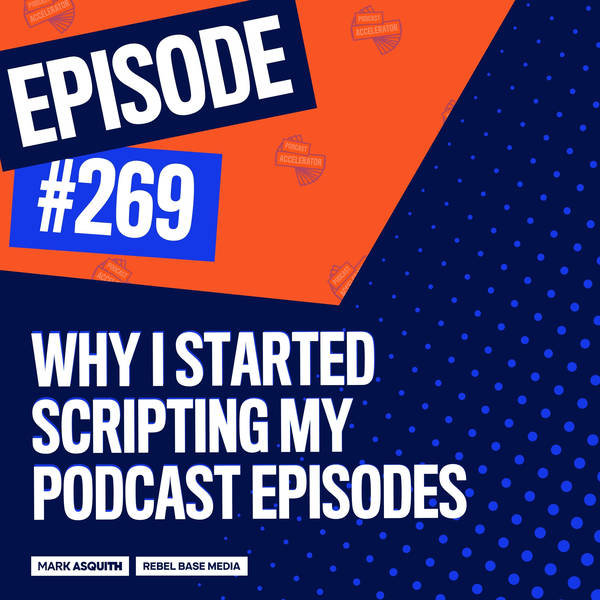 Why I Started Scripting My Podcast Episodes