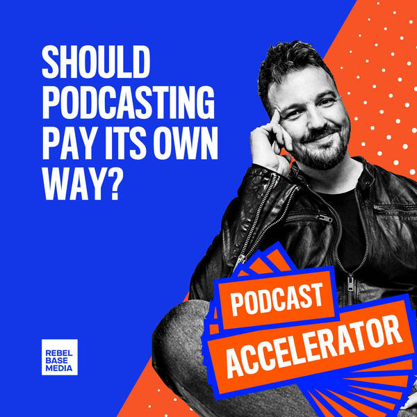 Should Podcasting Pay Its Own Way?