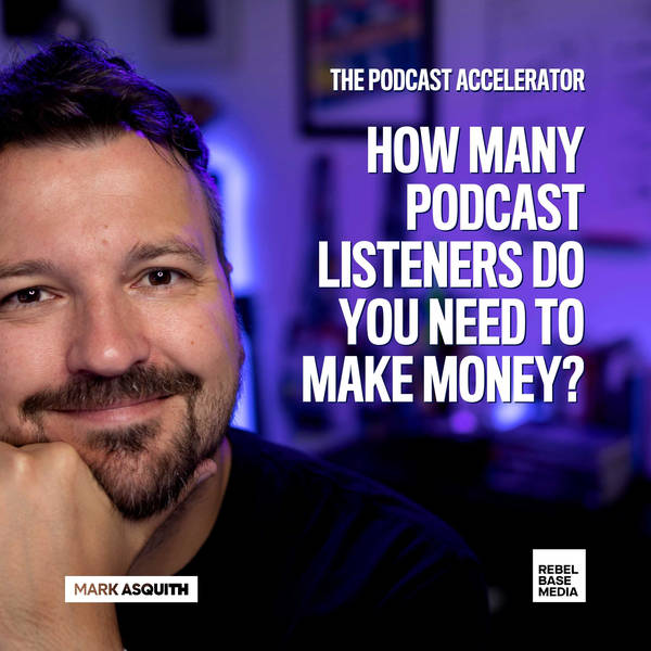 How Many Podcast Listeners Do You Need to Make Money?