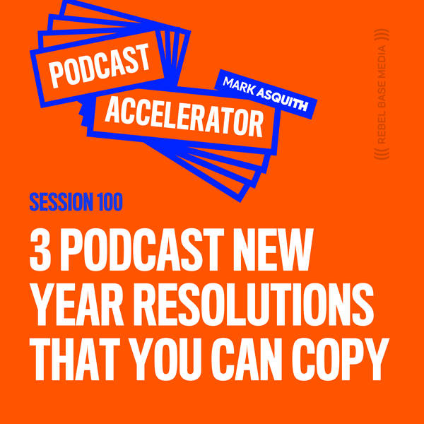 3 Podcast New Year Resolutions That You Can Copy