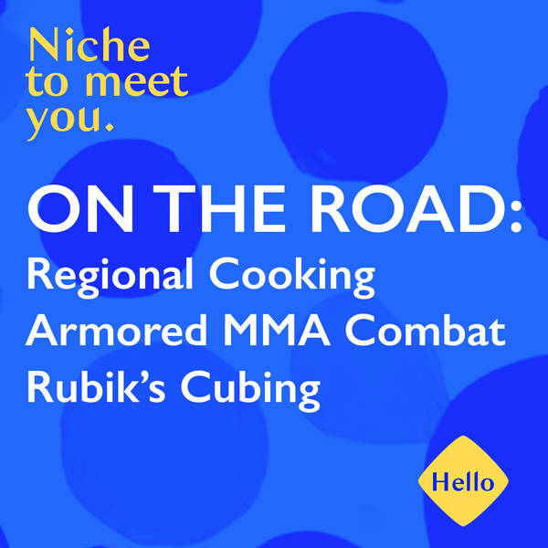 On the Road: Regional Cooking, Armored MMA Combat, and Rubik's Cubing