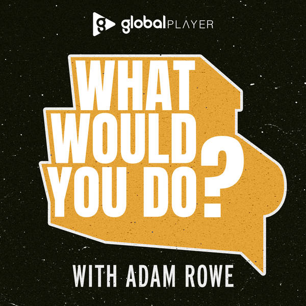 Coming soon... What Would You Do? with Adam Rowe