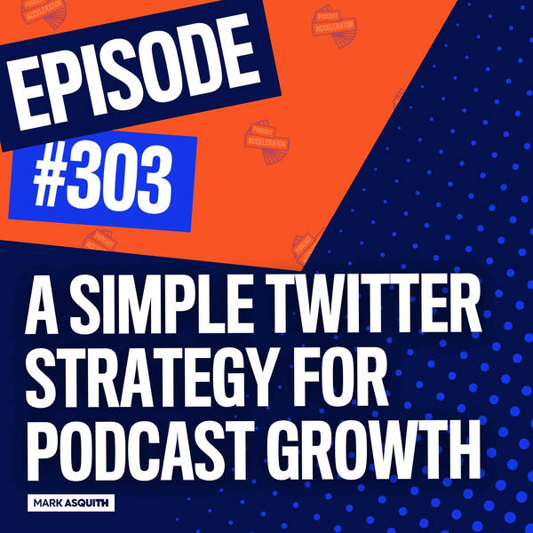 A Simple Twitter Strategy for Podcast Growth