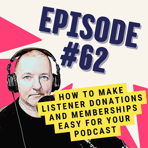 How to Make Listener Donations and Memberships Easy for Your Podcast