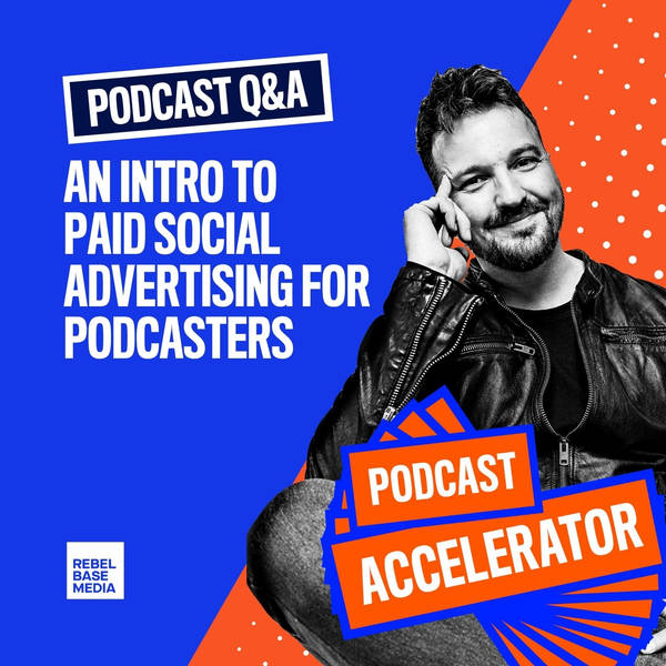 An Intro to Paid Social Advertising for Podcasters