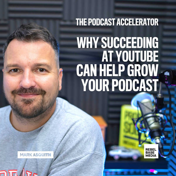 Why Succeeding At YouTube Can Help Grow Your Podcast