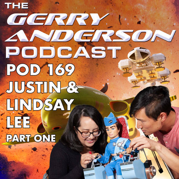 Pod 169: Justin and Lindsay Lee Talk Thunderbirds
