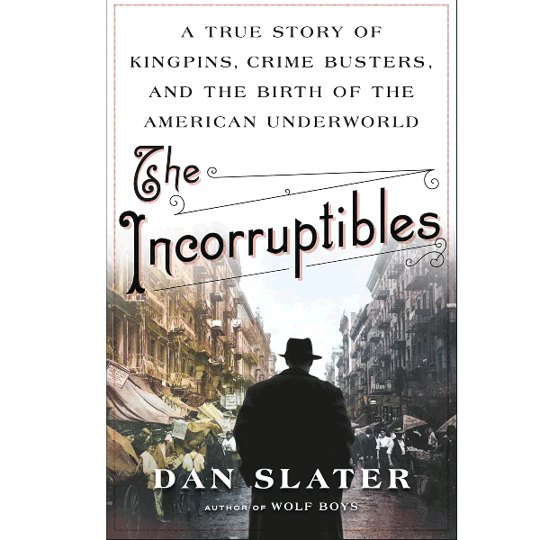 Dan Slater - The Incorruptibles