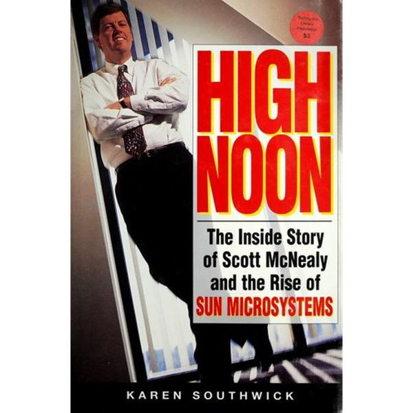 Scott McNealy on 'High Noon' authored by Karen Southwick