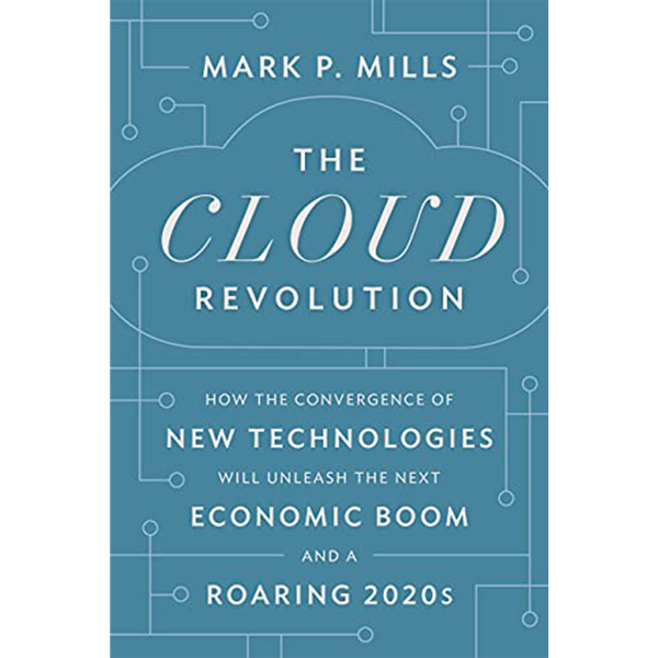 Mark Mills - The Cloud Revolution