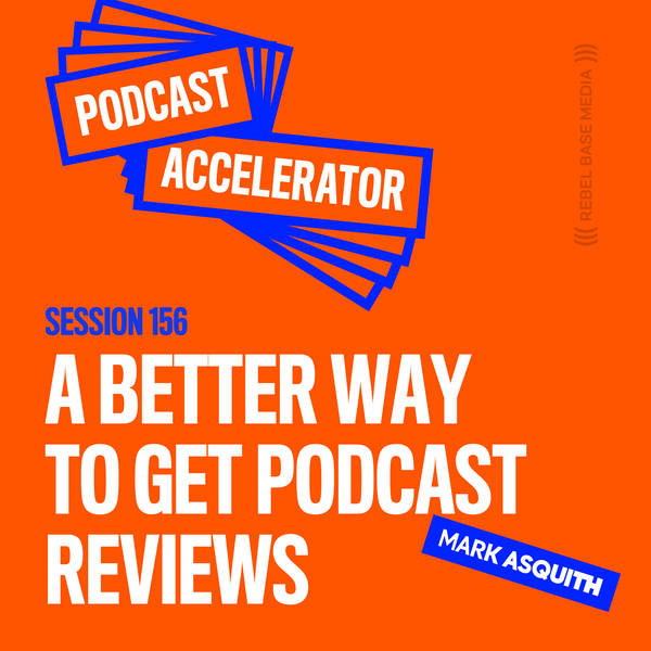 A Better Way to Get Podcast Reviews