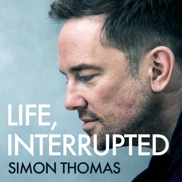 Life Interrupted with Simon Thomas, Season 3 Coming Soon! Subscribe Now!