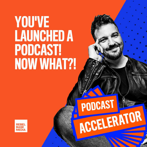 You've Launched A Podcast! Now What?!