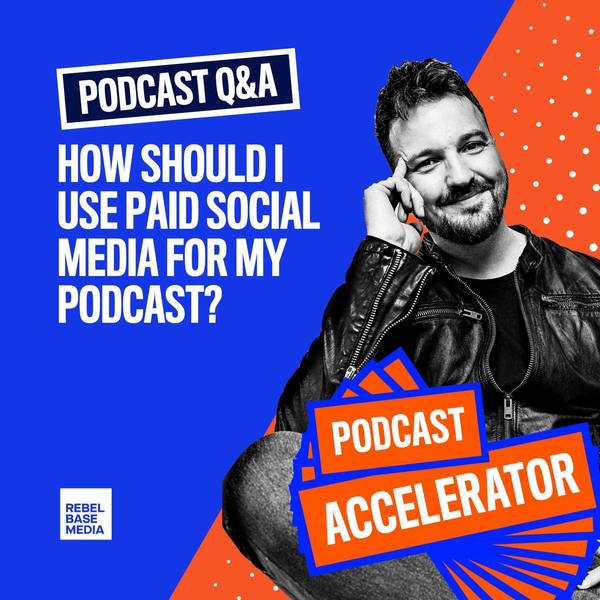 Podcast Q&A: How To Use Paid Social Media for Podcasts?