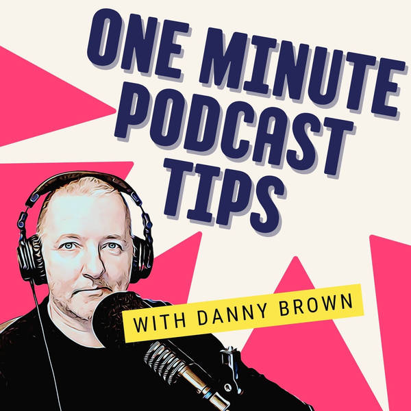 Why You Should Listen to One Minute Podcast Tips
