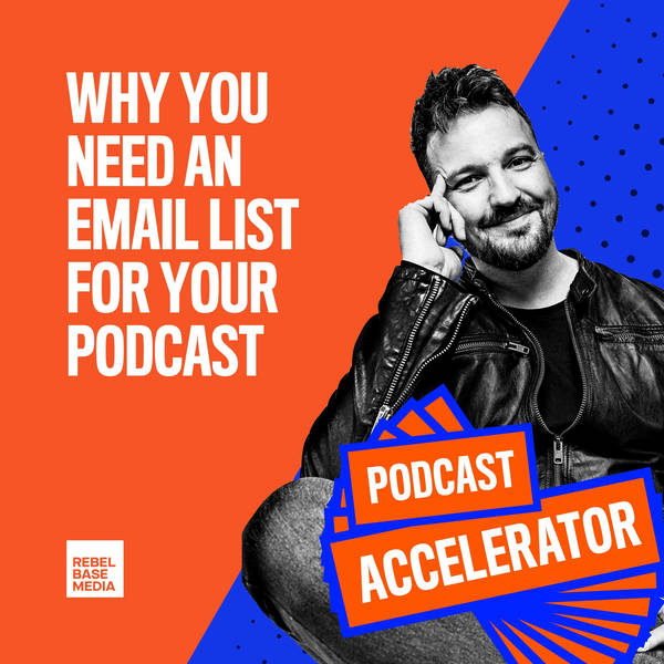 Why You NEED An Email List For Your Podcast