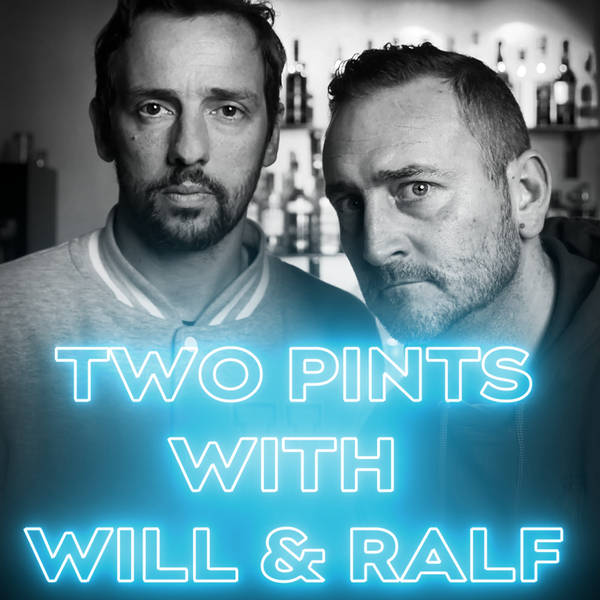 Ep 11. One more round...The Euros final, adopting dogs and Vindaloo Two | Two Pints With Will and Ralf S2