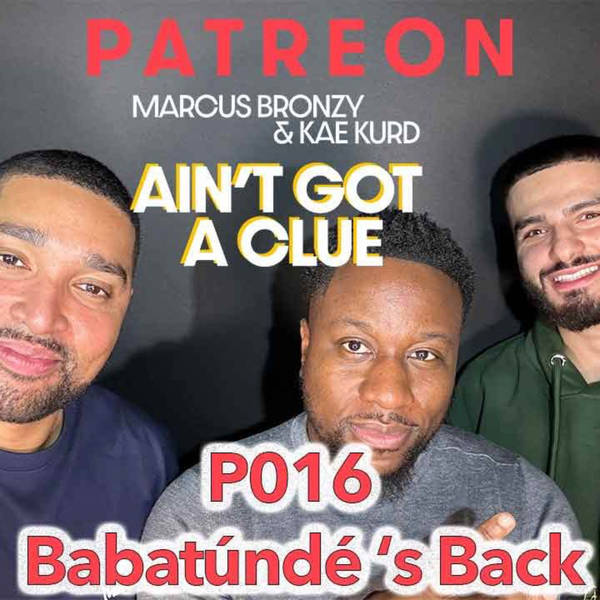 Bonus Ep B016 - Babatúndé's Back