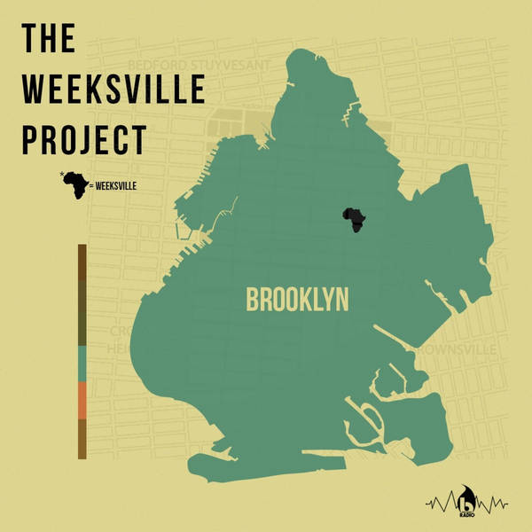 The Weeksville Project - Parts One, Two, & Three