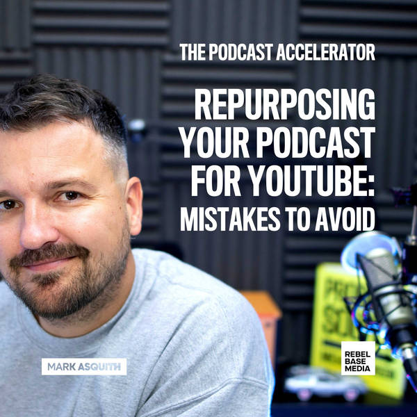 Repurposing Your Podcast For YouTube: Mistakes to Avoid