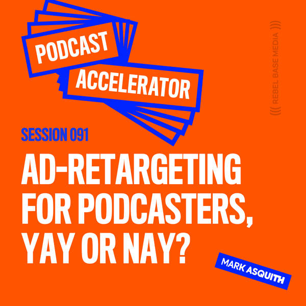 Ad-Retargeting for Podcasters, Yay or Nay?