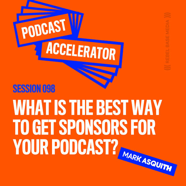 What is the Best Way to Get Sponsors for Your Podcast?